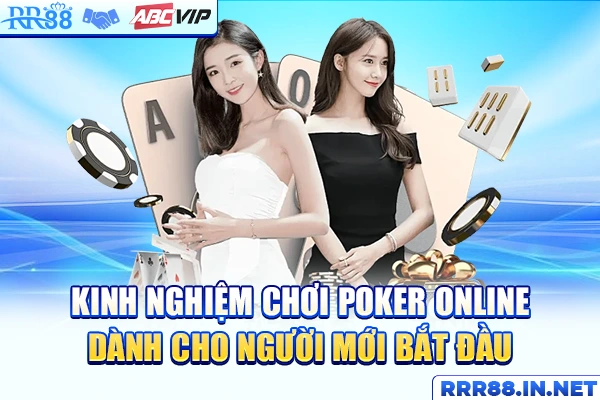 Kinh nghiệm chơi poker online dành cho người mới bắt đầu