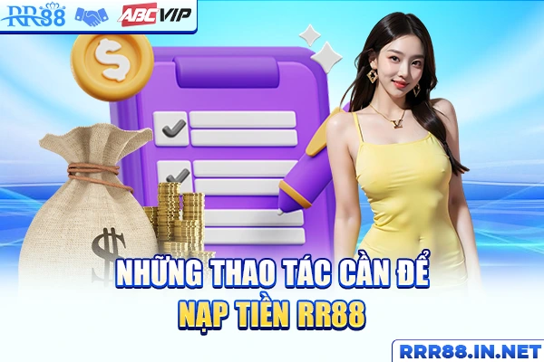 Một giao dịch nạp tiền RR88 trung bình hoàn tất trong vòng 1 phút